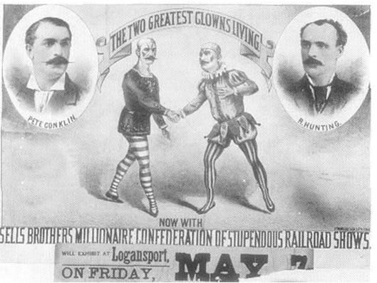 Two clowns in the centre shaking hand under a ribbon "The Two Greatest Clowns Living!" Two bubbles of portrait illustrations of Pete Conklins and R. Hunting one at each side. Lower banner text: Now with Sells Brothers Millionaire Confederation of Stupendious Railroad Shows. Well export at Logansport. On Friday May 7.